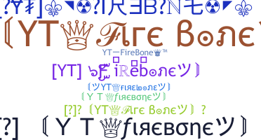 နာမ်မြောက်မည့်အမည် - YTFIREbone