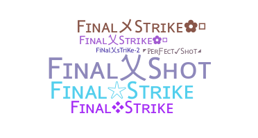 နာမ်မြောက်မည့်အမည် - FinalStrike