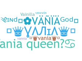 နာမ်မြောက်မည့်အမည် - Vania