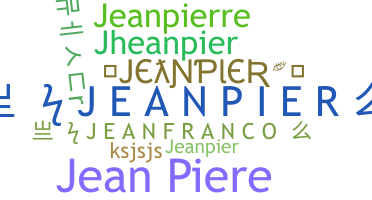 နာမ်မြောက်မည့်အမည် - JeanPier