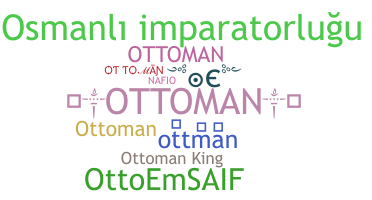 နာမ်မြောက်မည့်အမည် - ottoman