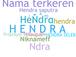 နာမ်မြောက်မည့်အမည် - Hendra