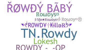 နာမ်မြောက်မည့်အမည် - Rowdys