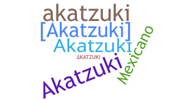 နာမ်မြောက်မည့်အမည် - akatzuki