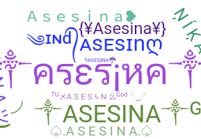 နာမ်မြောက်မည့်အမည် - asesina