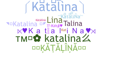 နာမ်မြောက်မည့်အမည် - katalina