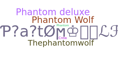 နာမ်မြောက်မည့်အမည် - PhantomWolf