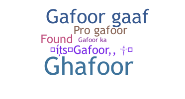 နာမ်မြောက်မည့်အမည် - Gafoor