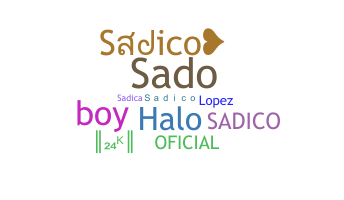 နာမ်မြောက်မည့်အမည် - Sadico