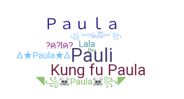 နာမ်မြောက်မည့်အမည် - Paula