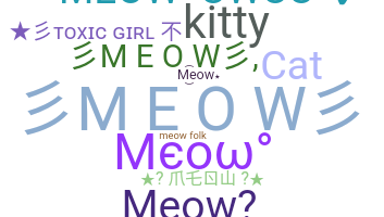 နာမ်မြောက်မည့်အမည် - meow