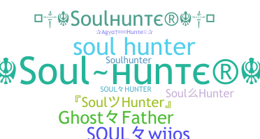 နာမ်မြောက်မည့်အမည် - SoulHunter