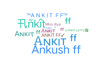 နာမ်မြောက်မည့်အမည် - Ankitff