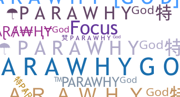 နာမ်မြောက်မည့်အမည် - PARAWHYGOD