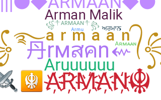 နာမ်မြောက်မည့်အမည် - Armaan