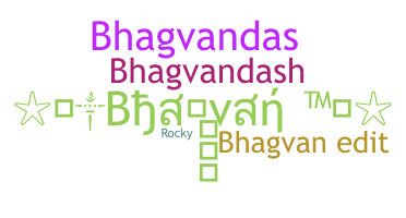 နာမ်မြောက်မည့်အမည် - Bhagvan