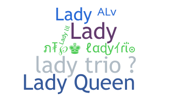 နာမ်မြောက်မည့်အမည် - LadyTrio