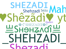 နာမ်မြောက်မည့်အမည် - shezadi