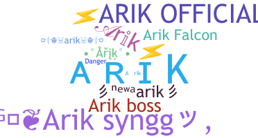 နာမ်မြောက်မည့်အမည် - Arik