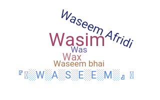 နာမ်မြောက်မည့်အမည် - Waseem