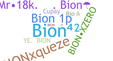 နာမ်မြောက်မည့်အမည် - Bion