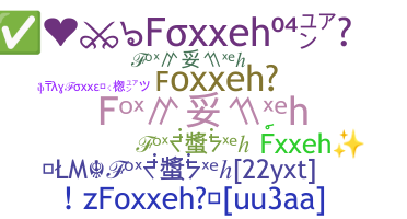 နာမ်မြောက်မည့်အမည် - Foxxeh