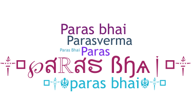 နာမ်မြောက်မည့်အမည် - Parasbhai