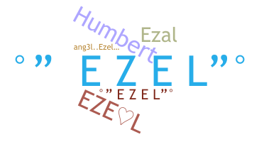 နာမ်မြောက်မည့်အမည် - Ezel