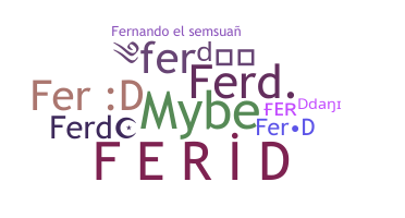 နာမ်မြောက်မည့်အမည် - Ferd