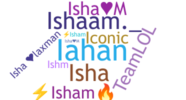 နာမ်မြောက်မည့်အမည် - Isham