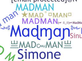 နာမ်မြောက်မည့်အမည် - Madman