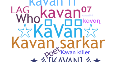နာမ်မြောက်မည့်အမည် - Kavan