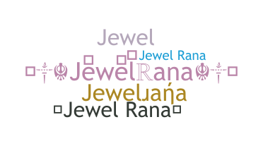 နာမ်မြောက်မည့်အမည် - jewelrana