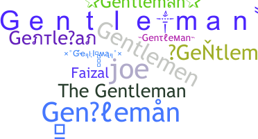နာမ်မြောက်မည့်အမည် - Gentleman