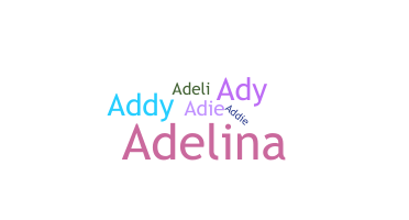 နာမ်မြောက်မည့်အမည် - Adeline