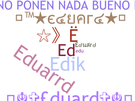 နာမ်မြောက်မည့်အမည် - Eduard