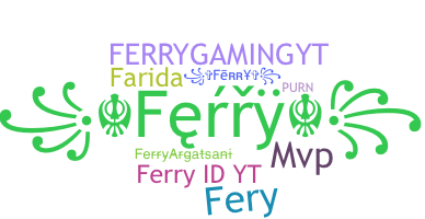 နာမ်မြောက်မည့်အမည် - Ferry