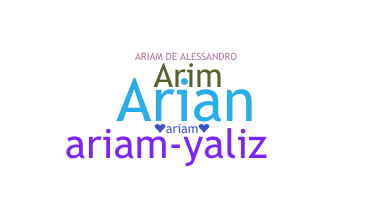 နာမ်မြောက်မည့်အမည် - Ariam