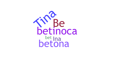 နာမ်မြောက်မည့်အမည် - Betina