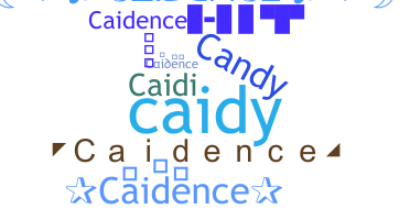 နာမ်မြောက်မည့်အမည် - Caidence