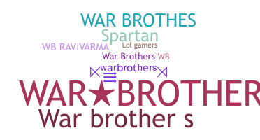 နာမ်မြောက်မည့်အမည် - warbrothers