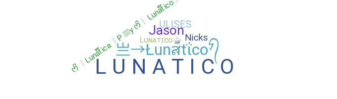 နာမ်မြောက်မည့်အမည် - Lunatico