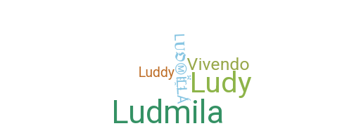 နာမ်မြောက်မည့်အမည် - Ludmilla