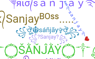 နာမ်မြောက်မည့်အမည် - Sanjay
