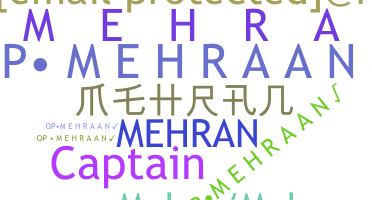 နာမ်မြောက်မည့်အမည် - Mehran