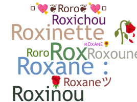 နာမ်မြောက်မည့်အမည် - Roxane