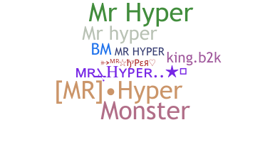 နာမ်မြောက်မည့်အမည် - MrHyper