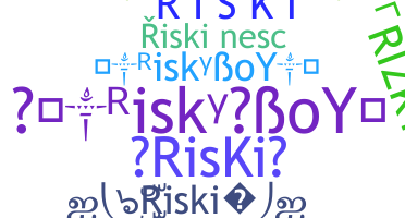 နာမ်မြောက်မည့်အမည် - Riski