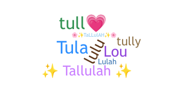 နာမ်မြောက်မည့်အမည် - Tallulah