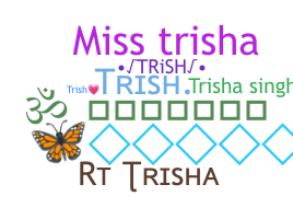 နာမ်မြောက်မည့်အမည် - Trish